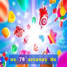 os 78 arcanos do tarot e seus significados pdf